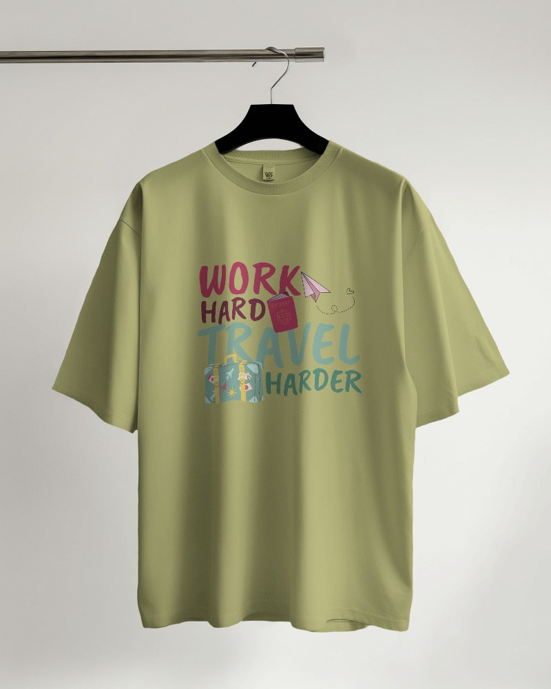 Work Hard Travel Harder Oversized T-shirt