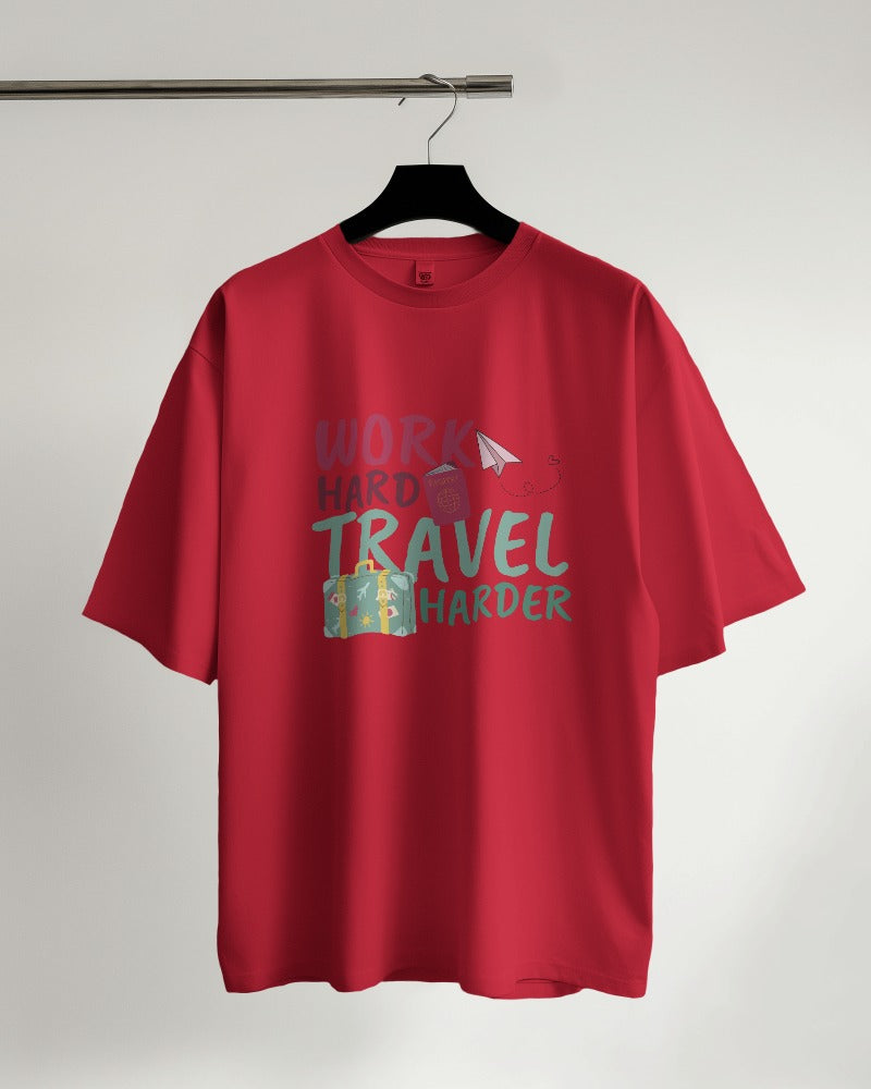 Work Hard Travel Harder Oversized T-shirt